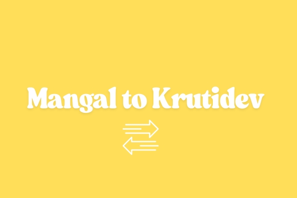 Mangal to Kruti Dev Concept