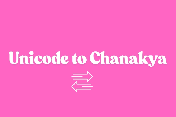 Unicode to Chanakya Concept